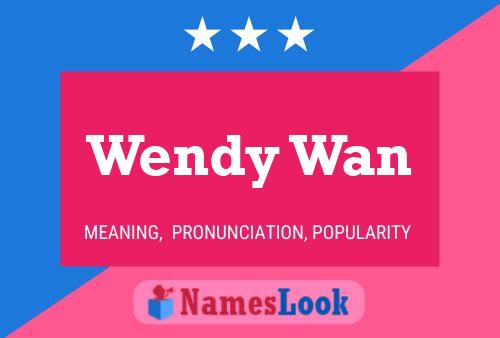 Wendy Wan 名字海报