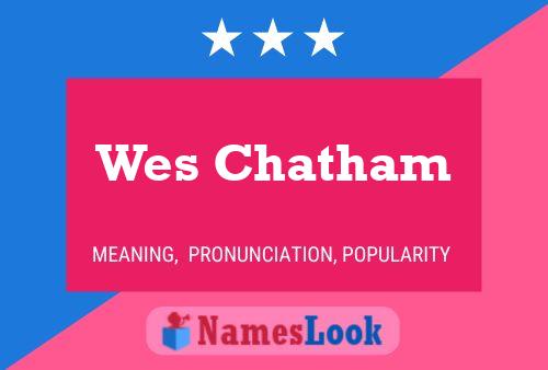 Wes Chatham 名字海报