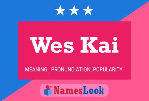 Wes Kai 名字海报