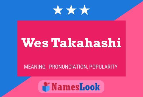 Wes Takahashi 名字海报