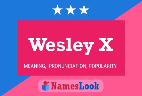 Wesley X 名字海报