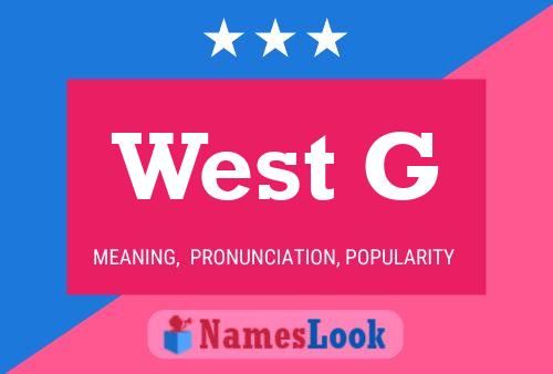 West G 名字海报