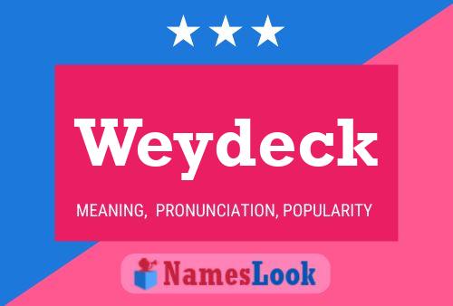 Weydeck 名字海报