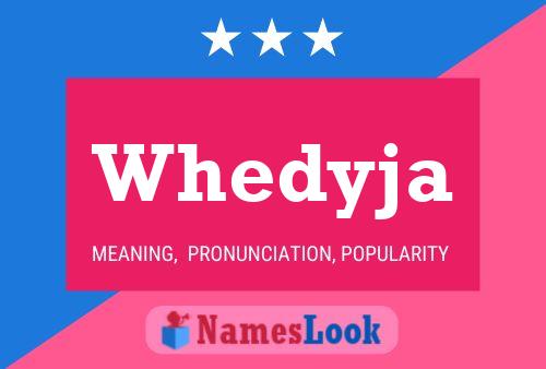 Whedyja 名字海报