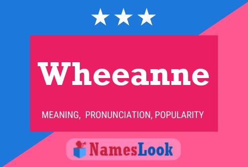 Wheeanne 名字海报