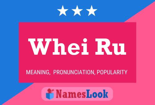 Whei Ru 名字海报