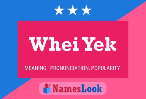 Whei Yek 名字海报