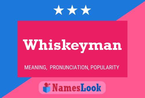 Whiskeyman 名字海报