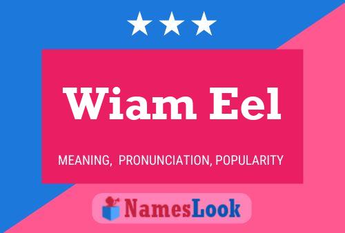 Wiam Eel 名字海报