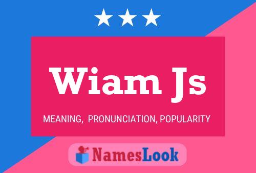 Wiam Js 名字海报