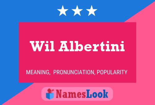 Wil Albertini 名字海报