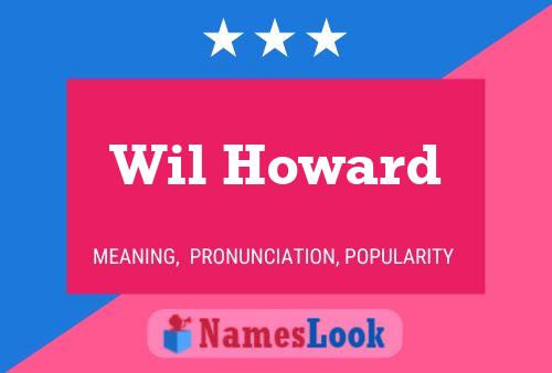 Wil Howard 名字海报