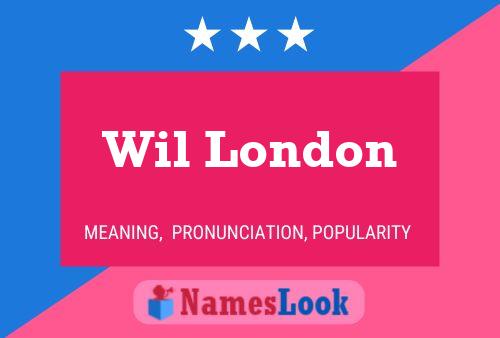 Wil London 名字海报