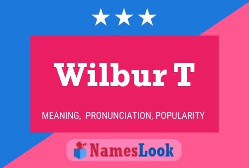 Wilbur T 名字海报