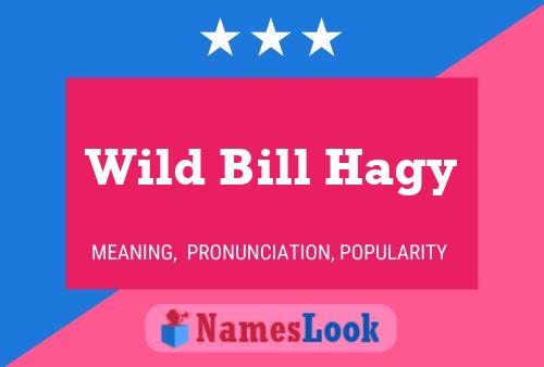 Wild Bill Hagy 名字海报