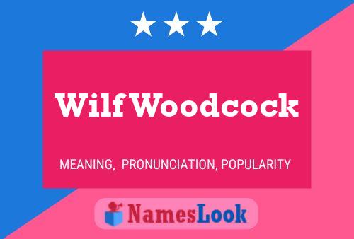 Wilf Woodcock 名字海报