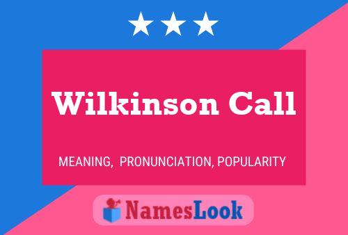 Wilkinson Call 名字海报