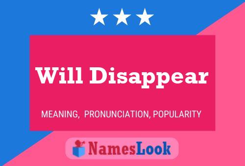 Will Disappear 名字海报