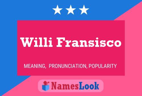 Willi Fransisco 名字海报