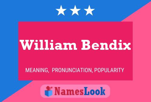 William Bendix 名字海报