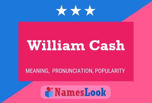 William Cash 名字海报