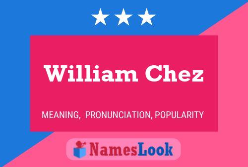 William Chez 名字海报