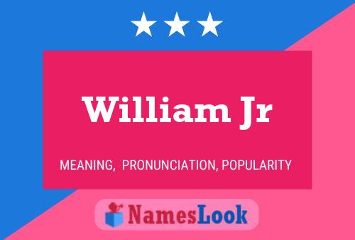 William Jr 名字海报