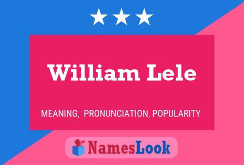 William Lele 名字海报