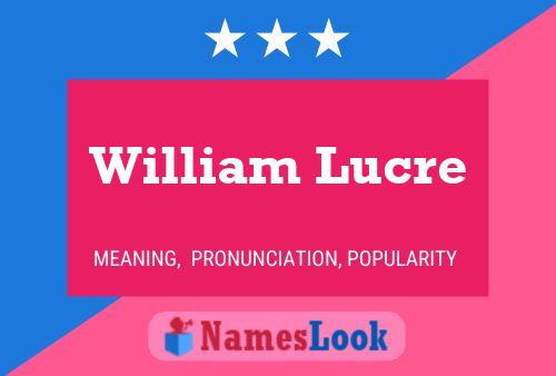 William Lucre 名字海报