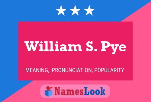 William S. Pye 名字海报