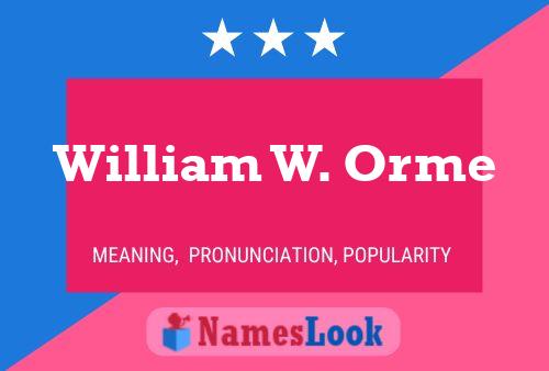 William W. Orme 名字海报