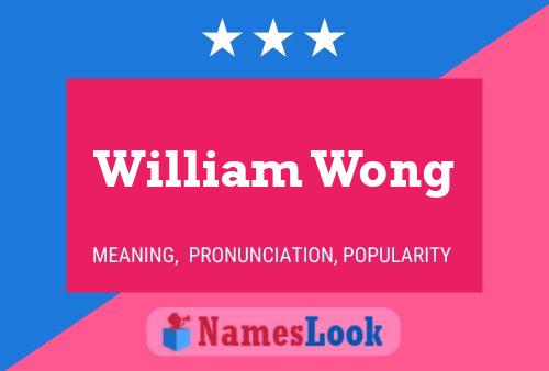 William Wong 名字海报