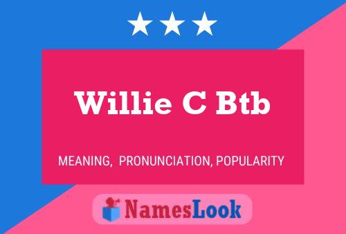 Willie C Btb 名字海报