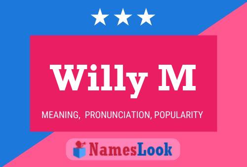 Willy M 名字海报