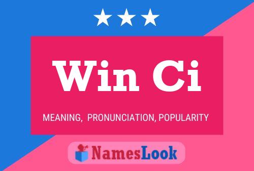 Win Ci 名字海报