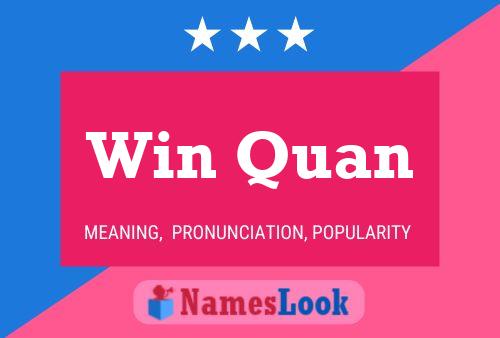 Win Quan 名字海报