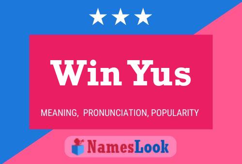 Win Yus 名字海报