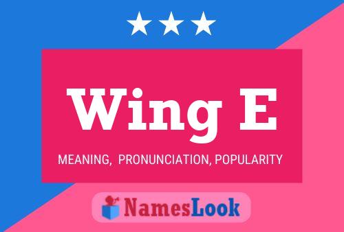 Wing E 名字海报