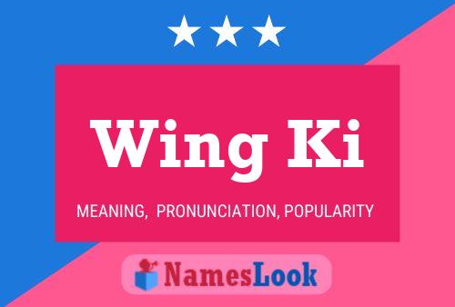 Wing Ki 名字海报