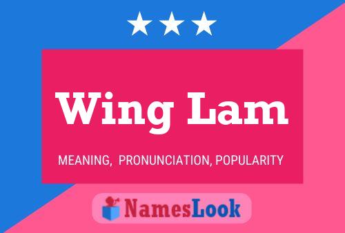 Wing Lam 名字海报