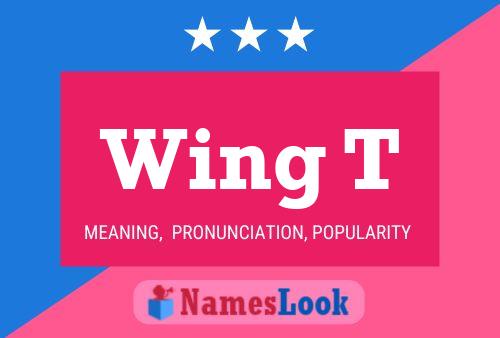 Wing T 名字海报