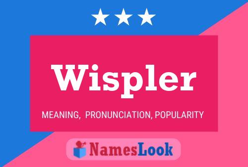 Wispler 名字海报