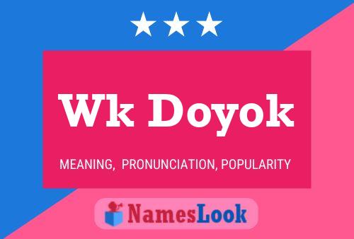 Wk Doyok 名字海报