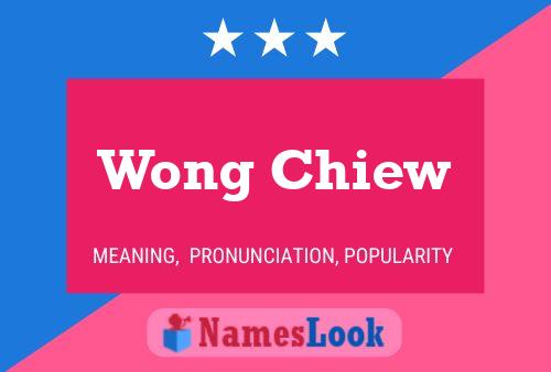 Wong Chiew 名字海报