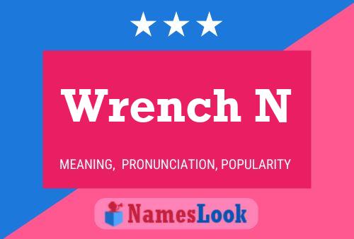 Wrench N 名字海报