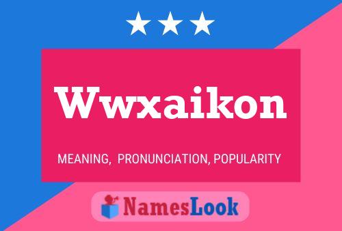 Wwxaikon 名字海报