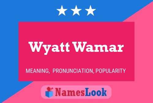 Wyatt Wamar 名字海报