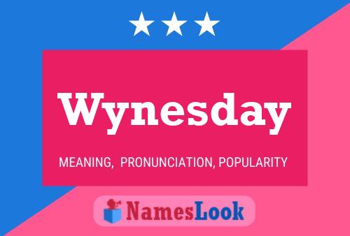 Wynesday 名字海报