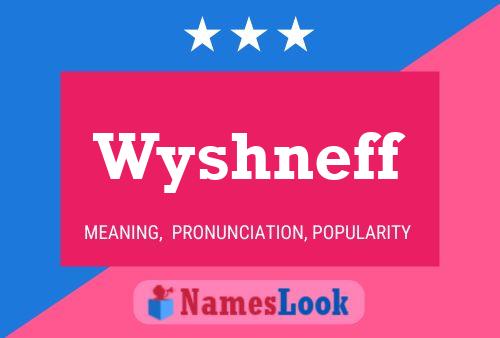 Wyshneff 名字海报