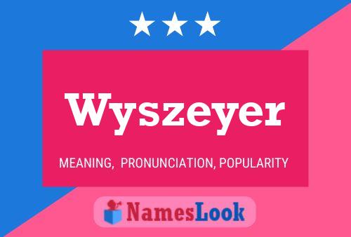 Wyszeyer 名字海报